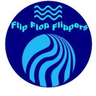 FLIP FLOP FLIPPERS