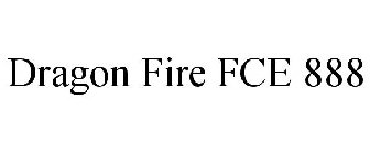 DRAGON FIRE FCE 888