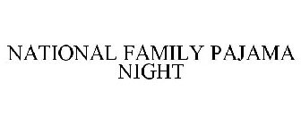 NATIONAL FAMILY PAJAMA NIGHT