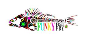 THE FUNKY FISH FRY