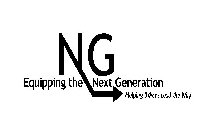 NG EQUIPPING THE NEXT GENERATION HELPING OTHERS LEAD THE WAY