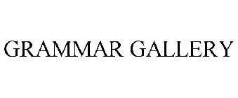 GRAMMAR GALLERY