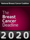NATIONAL BREAST CANCER COALITION THE BREAST CANCER DEADLINE 2020