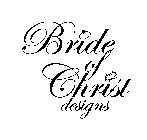 BRIDE OF CHRIST DESIGNS