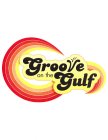GROOVE ON THE GULF