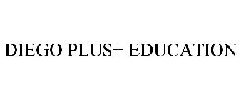 DIEGO PLUS+ EDUCATION