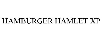 HAMBURGER HAMLET XP