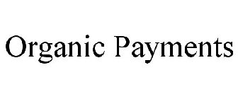 ORGANIC PAYMENTS