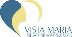 VISTA MARIA VILLAGE OF HOPE CAMPAIGN