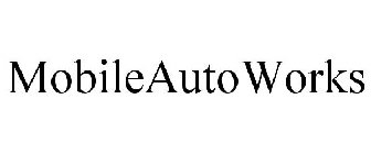 MOBILEAUTOWORKS