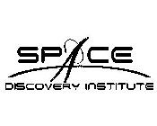 SPACE DISCOVERY INSTITUTE