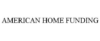 AMERICAN HOME FUNDING