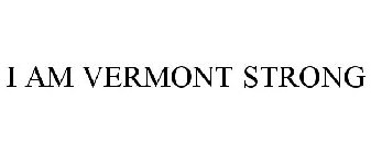 I AM VERMONT STRONG