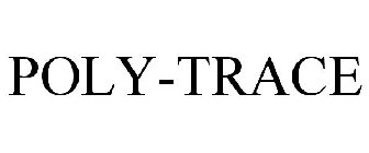 POLY-TRACE
