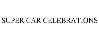 SUPER CAR CELEBRATIONS