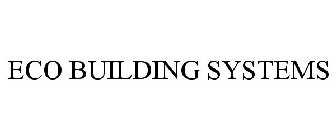 ECO BUILDING SYSTEMS
