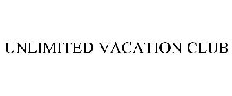 UNLIMITED VACATION CLUB