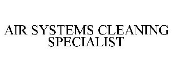 AIR SYSTEMS CLEANING SPECIALIST
