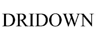 DRIDOWN