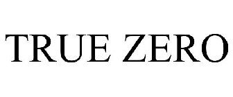 TRUE ZERO