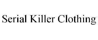 SERIAL KILLER CLOTHING