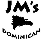 JM'S DOMINICAN