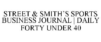 STREET & SMITH'S SPORTS BUSINESS JOURNAL | DAILY FORTY UNDER 40