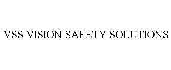 VSS VISION SAFETY SOLUTIONS