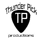 THUNDER PICK PRODUCTIONS TP