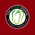 THE GREEN PEPPER AN AUTHENTIC BURRITO JOINT