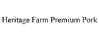 HERITAGE FARM PREMIUM PORK