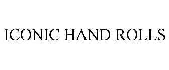 ICONIC HAND ROLLS