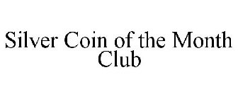 SILVER COIN OF THE MONTH CLUB
