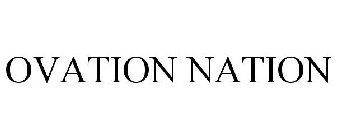 OVATION NATION