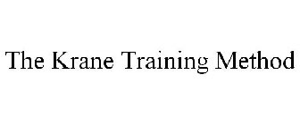 THE KRANE TRAINING METHOD