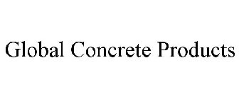 GLOBAL CONCRETE PRODUCTS
