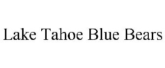 LAKE TAHOE BLUE BEARS