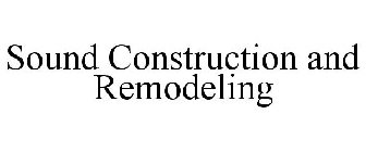 SOUND CONSTRUCTION AND REMODELING