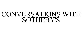 CONVERSATIONS WITH SOTHEBY'S