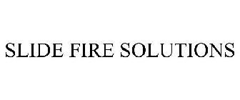 SLIDE FIRE SOLUTIONS