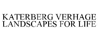 KATERBERG VERHAGE LANDSCAPES FOR LIFE