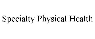 SPECIALTY PHYSICAL HEALTH