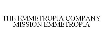 THE EMMETROPIA COMPANY MISSION EMMETROPIA