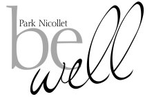 PARK NICOLLET BE WELL