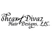 SHEAR DIVAZ HAIR DESIGNS, LLC.