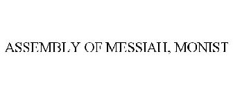 ASSEMBLY OF MESSIAH, MONIST