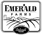 EMERALD F A R M S DISTRIBUTED BY DRISCOLL FOODS