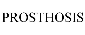 PROSTHOSIS