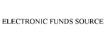 ELECTRONIC FUNDS SOURCE