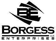 BE BORGESS ENTERPRISES LLC